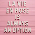 La Vie En Rose * Verviers